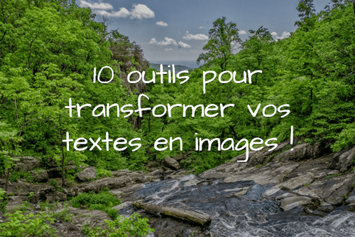 Comment transformer vos textes en images